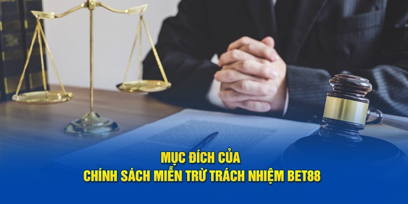 Mục đích BET88 đặt ra điều khoản miễn trách nhiệm 