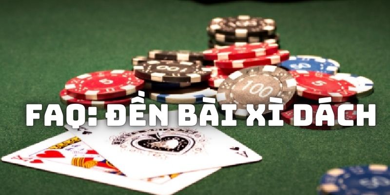 Giải đáp một số câu hỏi về vấn đề đền trong game bài xì dách